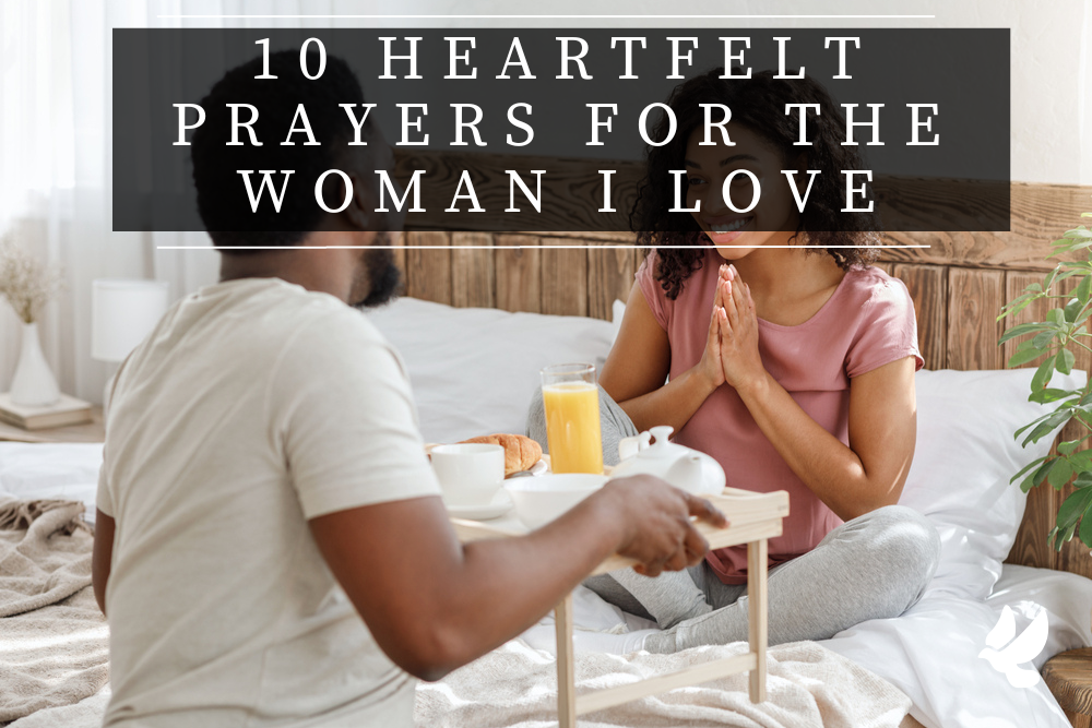 10 heartfelt prayers for the woman i love 652118f94a11d