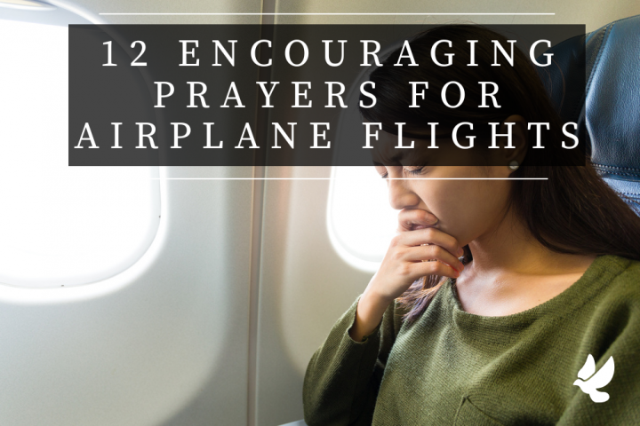 12 encouraging prayers for airplane flights 652574b226076