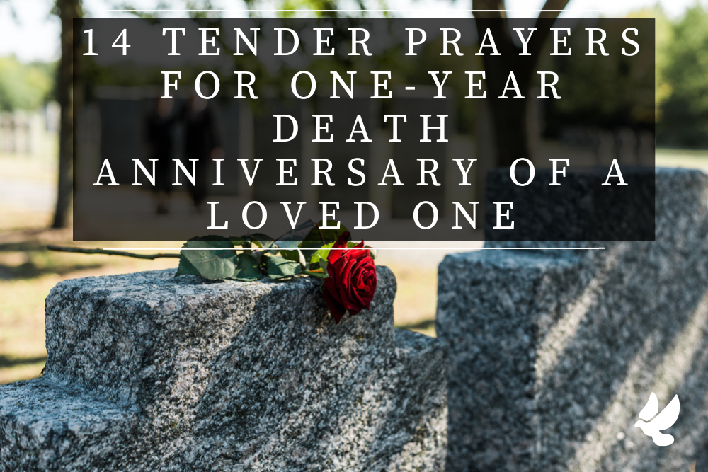 14 tender prayers for one year death anniversary of a loved one 65257460230b5