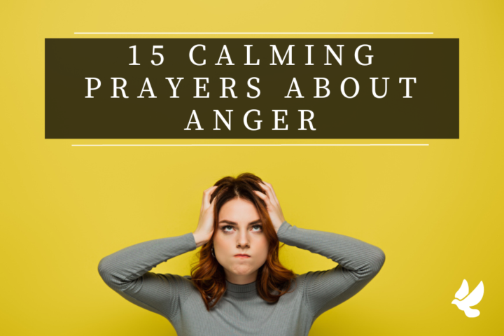 15 calming prayers about anger 6521199cf0409