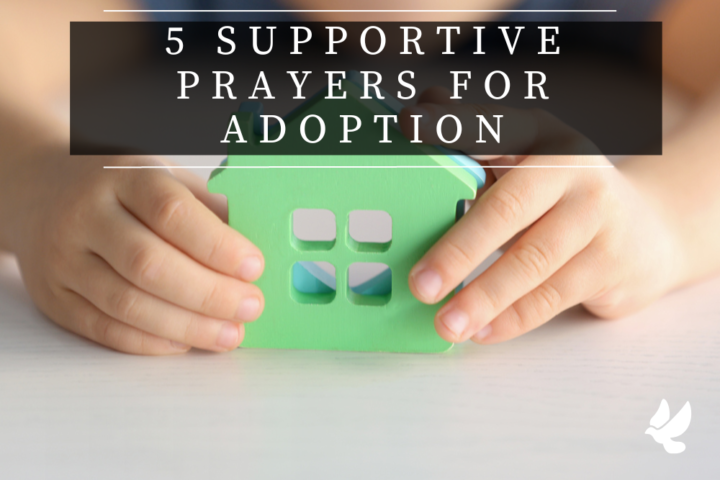 5 supportive prayers for adoption 652126f507937