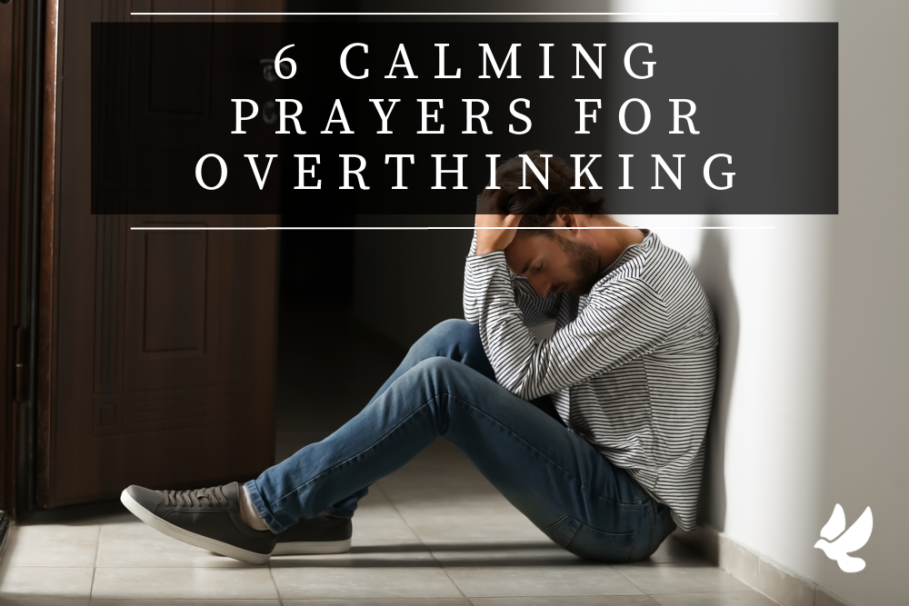 6 calming prayers for overthinking 652118a661a98