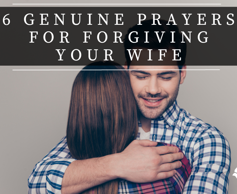 Prayers For Forgiving Your Wife