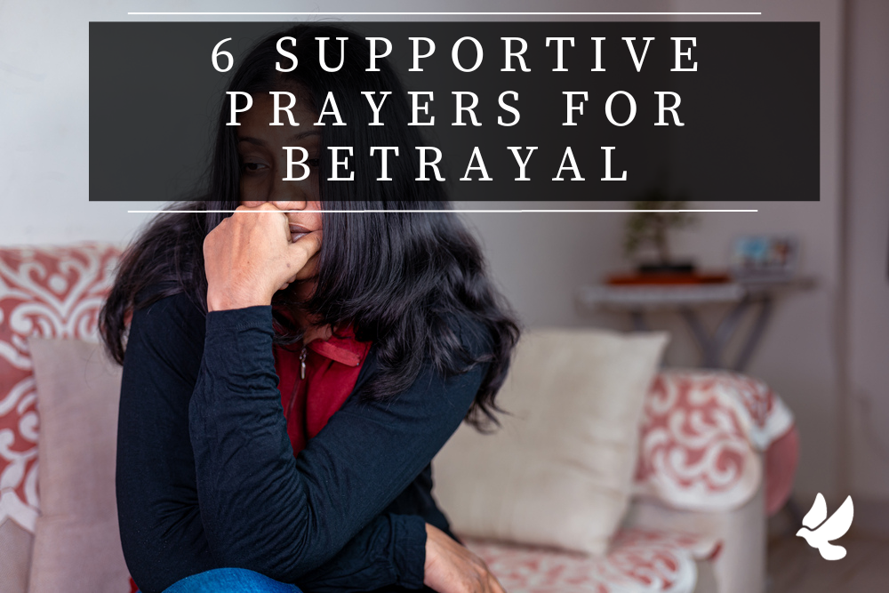 6 supportive prayers for betrayal 6521187a991d8