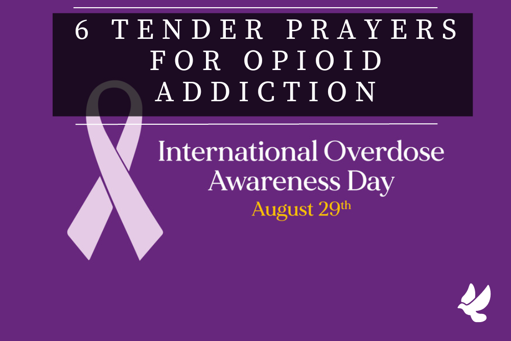 6 tender prayers for opioid addiction 6533dacbe0b41