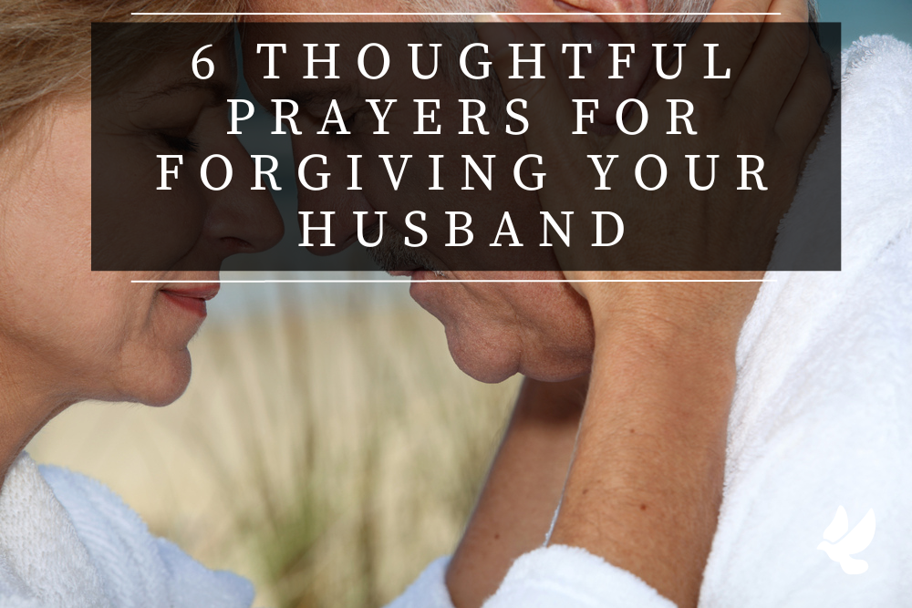 6 thoughtful prayers for forgiving your husband 652574439351b