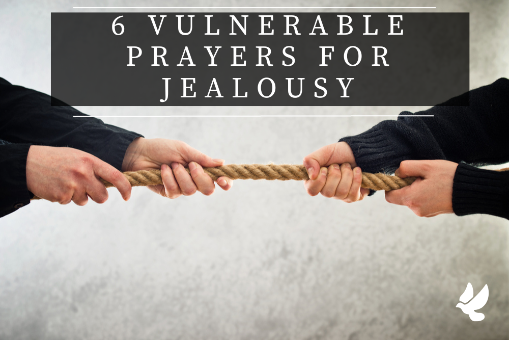6 vulnerable prayers for jealousy 652118bec3f5a