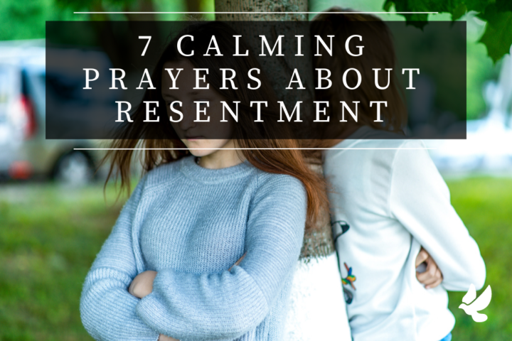 7 calming prayers about resentment 6521197580604