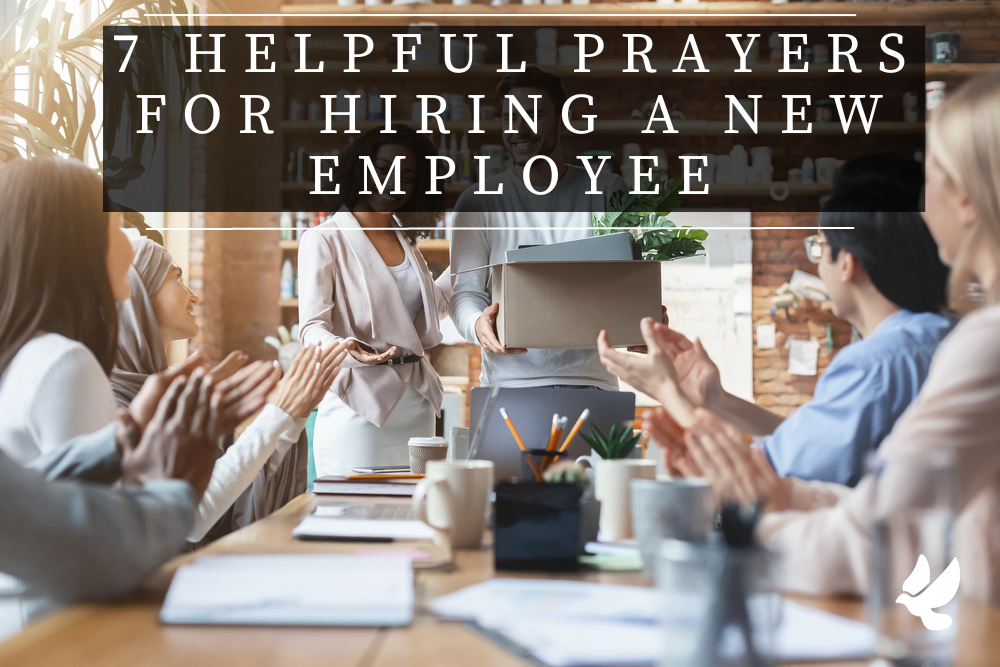 7 helpful prayers for hiring a new employee 65217ddad211a
