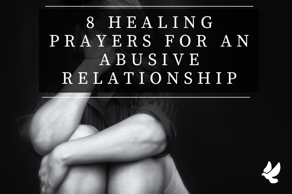 8 healing prayers for an abusive relationship 652574c416551