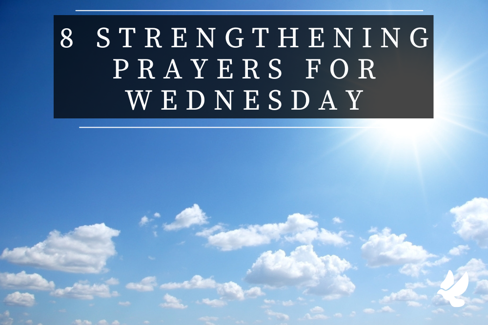 8 strengthening prayers for wednesday 652119d47bbdd