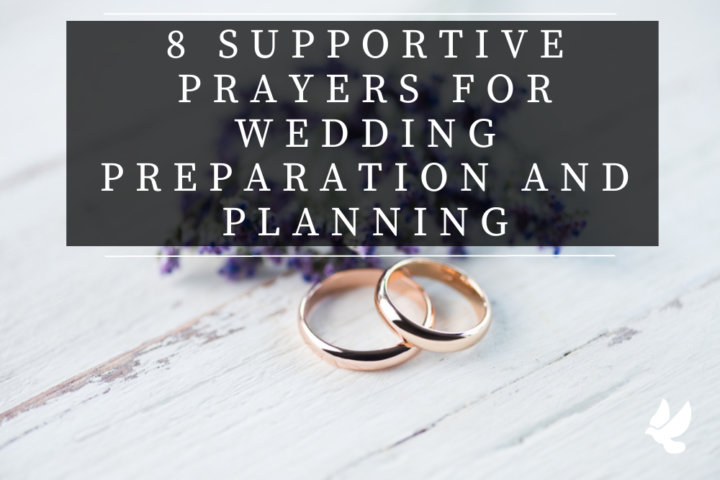 8 supportive prayers for wedding preparation and planning 6525749ce1bed