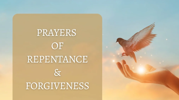 Powerful Prayers For Repentance and Forgiveness